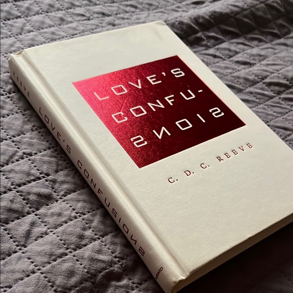 Love's Confusions by C.D.C. Reeve - Hardcover Book